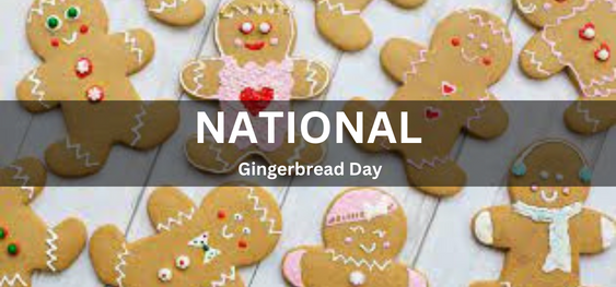 National Gingerbread Day [राष्ट्रीय जिंजरब्रेड दिवस]